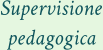 Supervisione pedagogica